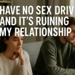 I Have No Sex Drive and It’s Ruining My Relationship